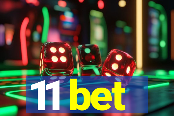 11 bet